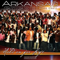 HOLD ON FOR LIFE - ARKANSAS GOSPEL MASS CHOIR - 893848002226
