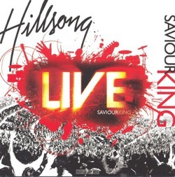 SAVIOUR KING - HILLSONG - 9320428040510