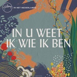 IN U WEET IK WIE IK BEN - HILLSONG NEDERLANDS - 9320428334312