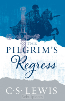 PILGRIM'S REGRESS - LEWIS, C.S. - 9780008254582