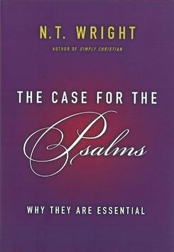 THE CASE FOR THE PSALMS - WRIGHT, N.T. - 9780062230508