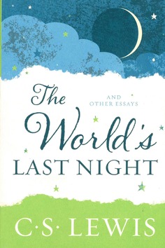 THE WORLD'S LAST NIGHT - LEWIS, C. S. - 9780062643513