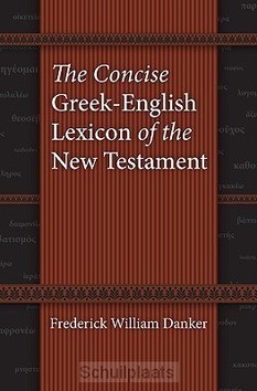 THE CONCISE GREEK-ENGLISH LEXICON OF THE - DANKER, FREDERICK WILLIAM - 9780226136158