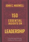 150 ESSENTIAL INSIGHTS ON LEADERSHIP