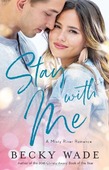 STAY WITH ME - WADE, BECKY - 9780764235603