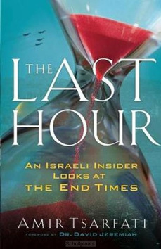 THE LAST HOUR - TSARFATI, AMIR - 9780800799120
