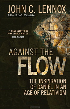 AGAINST THE FLOW - LENNOX, JOHN C - 9780857216212