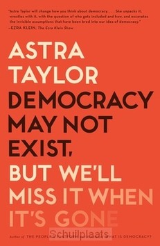 DEMOCRACY MAY NOT EXIST, BUT WE'LL MISS - TAYLOR, ASTRA - 9781250231284