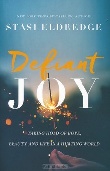 DEFIANT JOY - ELDREDGE, STASI - 9781400208692