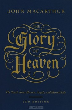 GLORY OF HEAVEN - MACARTHUR, JOHN - 9781433586972