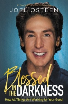 BLESSED IN THE DARKNESS - OSTEEN, JOEL - 9781546033172