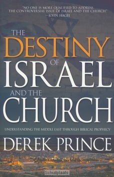 THE DESTINY OF ISRAEL AND THE CHURCH - PRINCE, DEREK - 9781629117690