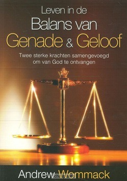 LEVEN IN DE BALANS VAN GENADE EN GELOOF - WOMMACK, ANDREW - 9781907159770