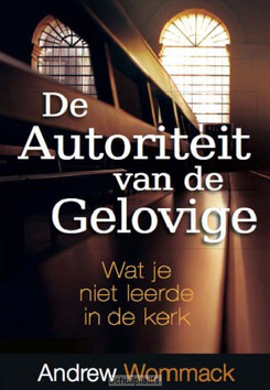AUTORITEIT VAN DE GELOVIGE - WOMMACK, ANDREW - 9781908529701