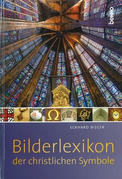 BILDERLEXIKON DER CHRISTLICHEN SYMBOLE - BIEGER, ECKHARD - 9783746246482