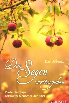 DEN SEGEN WEITERGEBEN - ALBIETZ, KARL - 9783765542787