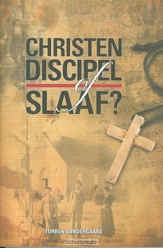 CHRISTEN DISCIPEL OF SLAAF - SONDERGAARD, TORBEN - 9788799767748