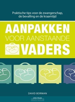 AANPAKKEN VOOR AANSTAANDE VADERS - BORMAN, DAVID - 9789000322619