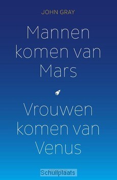 MANNEN KOMEN VAN MARS, VROUWEN KOMEN VAN - GRAY, JOHN - 9789000344680