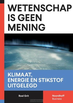WETENSCHAP IS GEEN MENING - GRIT, ROEL - 9789001010904