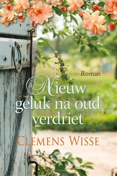 NIEUW GELUK NA OUD VERDRIET - WISSE, CLEMENS - 9789020551129
