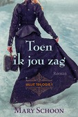 TOEN IK JOU ZAG - SCHOON, MARY - 9789020552683