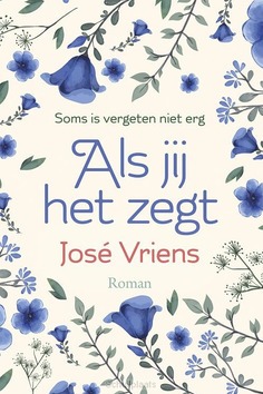ALS JIJ HET ZEGT - VRIENS, JOSÉ - 9789020555196