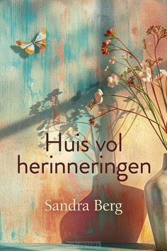 HUIS VOL HERINNERINGEN - BERG, SANDRA - 9789020559224