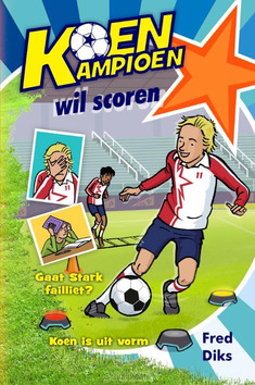 KOEN KAMPIOEN WIL SCOREN - DIKS, FRED - 9789020669329