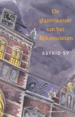 DE GLAZENWASSER VAN HET RIJKSMUSEUM - SY, ASTRID - 9789021043845