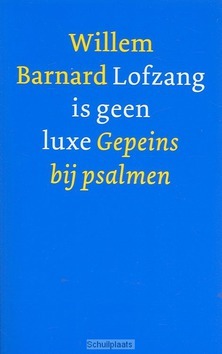 LOFZANG IS GEEN LUXE - BARNARD - 9789021140384