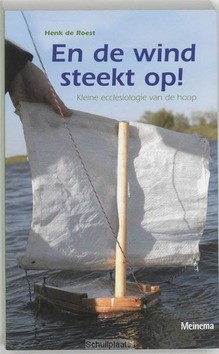 EN DE WIND STEEKT OP ! - ROEST - 9789021140803