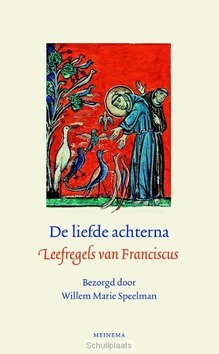 DE LIEFDE ACHTERNA - ASSISI, FRANCISCUS VAN; SPEELMAN, WILLEM - 9789021141404