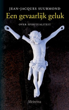 EEN GEVAARLIJK GELUK - SUURMOND, JEAN-JACQUES - 9789021142845