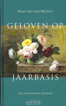 GELOVEN OP JAARBASIS - MEIDEN, ANNE VAN DER - 9789021142913