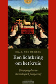 EEN LICHTKRING OM HET KRUIS - BEEK, DR. A. VAN DE - 9789021143668