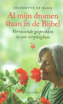 AL MIJN DROMEN STAAN IN DE BIJBEL - BLOIS, JACOMETTE DE - 9789021143873