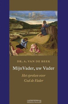 MIJN VADER, UW VADER - BEEK, A. VAN DE - 9789021144832