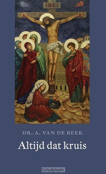 ALTIJD DAT KRUIS - BEEK, A. VAN DE - 9789021170626