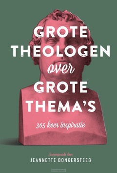 GROTE THEOLOGEN OVER GROTE THEMA'S - DONKERSTEEG, JEANETTE - 9789021170732