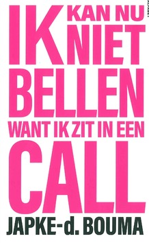 IK KAN NU NIET BELLEN WANT IK ZIT IN EEN - BOUMA, JAPKE-D. - 9789021341903