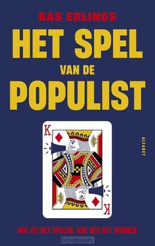 HET SPEL VAN DE POPULIST - ERLINGS, BAS - 9789021344331