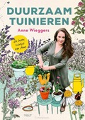 DUURZAAM TUINIEREN - WIEGGERS, ANNE - 9789021420554
