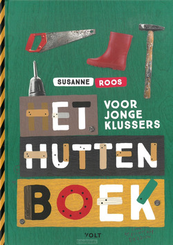 HET HUTTENBOEK VOOR JONGE KLUSSERS - ROOS, SUSANNE - 9789021424057