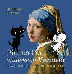 PIM EN POM ONTDEKKEN VERMEER - WESTENDORP, FIEP - 9789021477602