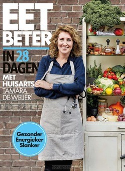 EET BETER IN 28 DAGEN MET HUISARTS TAMAR - WEIJER, TAMARA DE; BOOM, TESSY VAN DEN; - 9789021568997