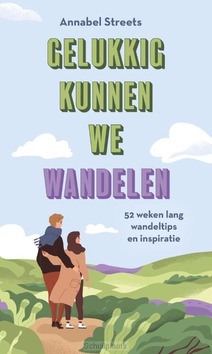 GELUKKIG KUNNEN WE WANDELEN - STREETS, ANNABEL - 9789021582177