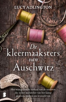 DE KLEERMAAKSTERS VAN AUSCHWITZ - ADLINGTON, LUCY - 9789022590744