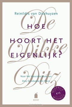 DE DIKKE DITZ HOE HOORT HET EIGENLIJK? - DITZHUYZEN, REINILDIS VAN - 9789023015918