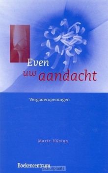 EVEN UW AANDACHT - VERGADEROPENINGEN - HUSING - 9789023905264